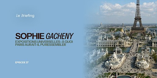 Expositions universelles : à quoi Paris aurait-il pu ressembler ?