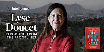 Reporting From the Front Lines, with Lyse Doucet