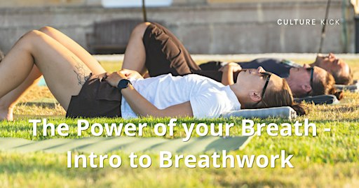 The Power of Your Breath: An Introduction to Breathwork