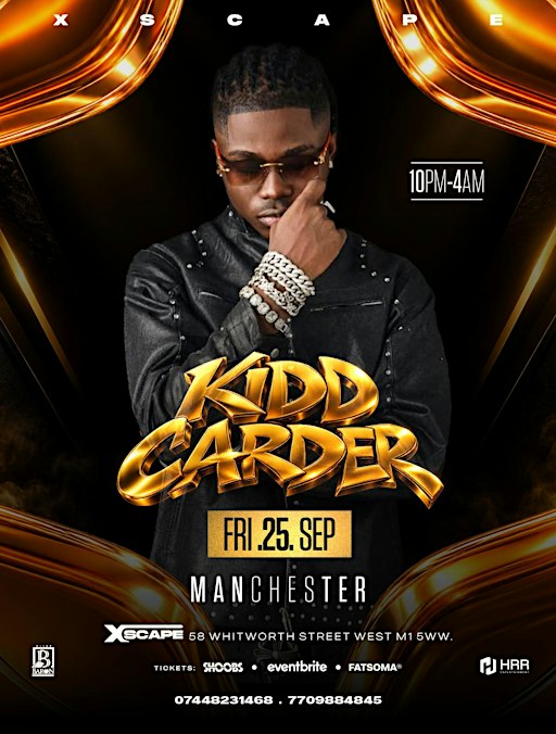 KIDD CARDER In Manchester - Afrobeats/HipHop/Amapiano/RnB/DanceHall