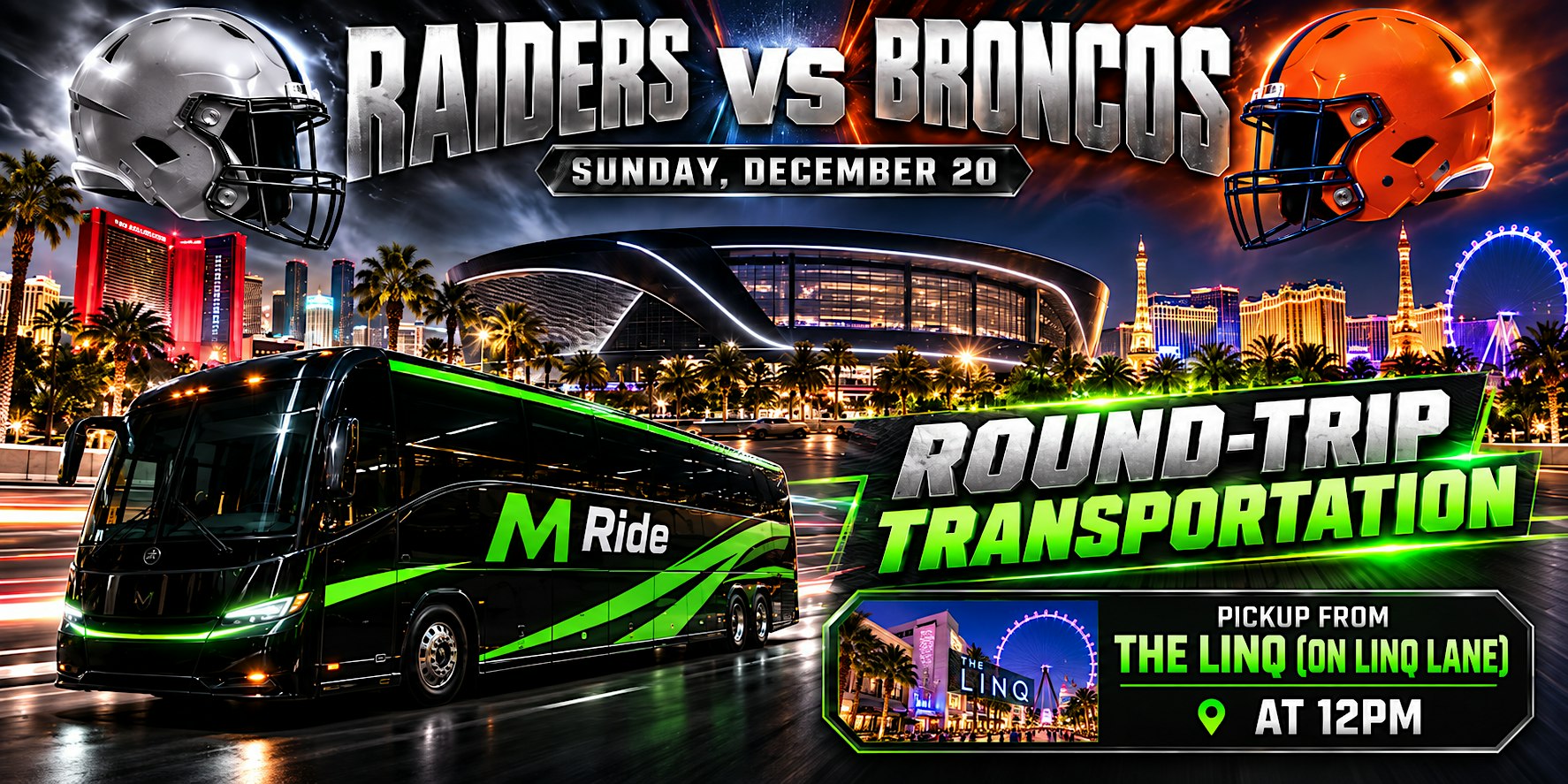 Las Vegas Raiders vs. Denver Broncos ROUNDTRIP SHUTTLE FROM LINQ