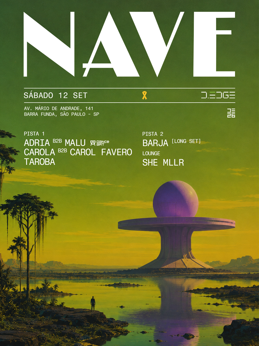 NAVE D-EDGE SP pres.: P1: ADRIA b2b MALU.CAROLA b2b CAROL FAVERO. TAROBA / P2: BARJA (LONG SET)