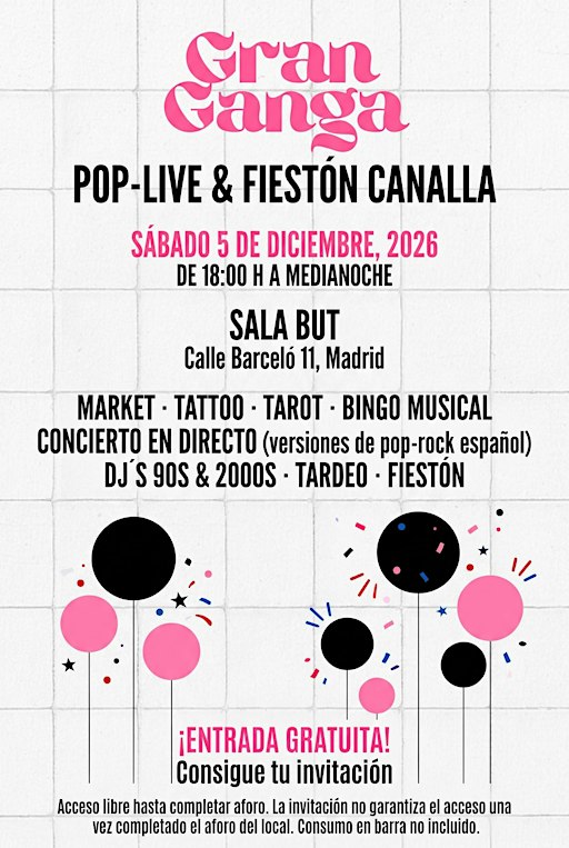 Gran Ganga · Pop-Live & Fiestón Canalla (5 de diciembre)