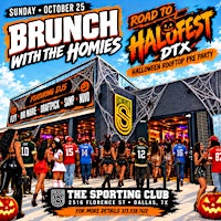 BRUNCH WITH THE HOMIES (HAL0FEST DTX PRE PARTY).