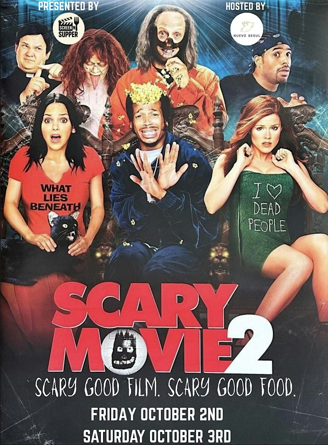 Screen N' Supper: Scary Movie 2 - Saturday