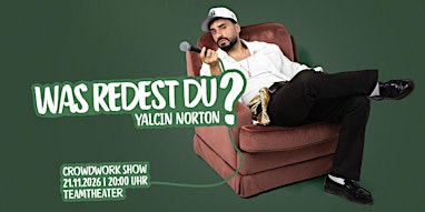Was Redest Du? - Crowdwork Comedy Show - Mit Yalcin Norton