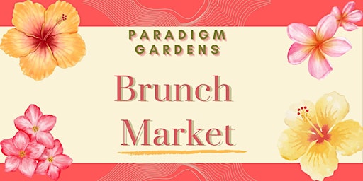 Paradigm Gardens Brunch Market | New Orleans