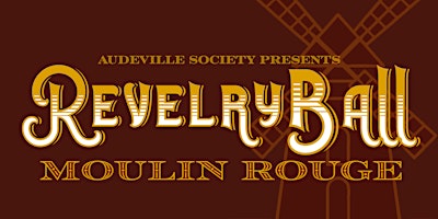 Revelry Ball: Moulin Rouge!