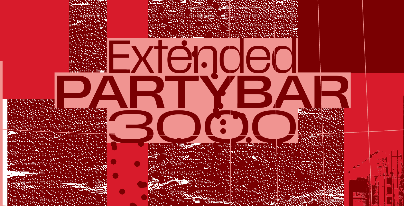 Extended PARTYBAR 3000 ∞ LETZTE WIESE