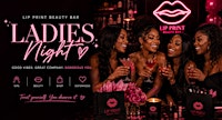 Ladies Night at Lip Print Beauty Bar: Create your own lipstick or lip gloss