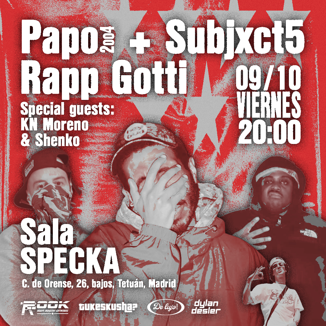 28B$, Dylan Desler y Tukeskusha: Papo2oo4+Subjxct 5 / Rapp Gotti / KN Moreno & Shenko