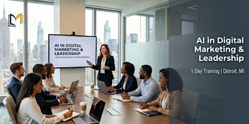 AI in Digital Marketing & Leadership: 1 Day Training | Detroit, MI