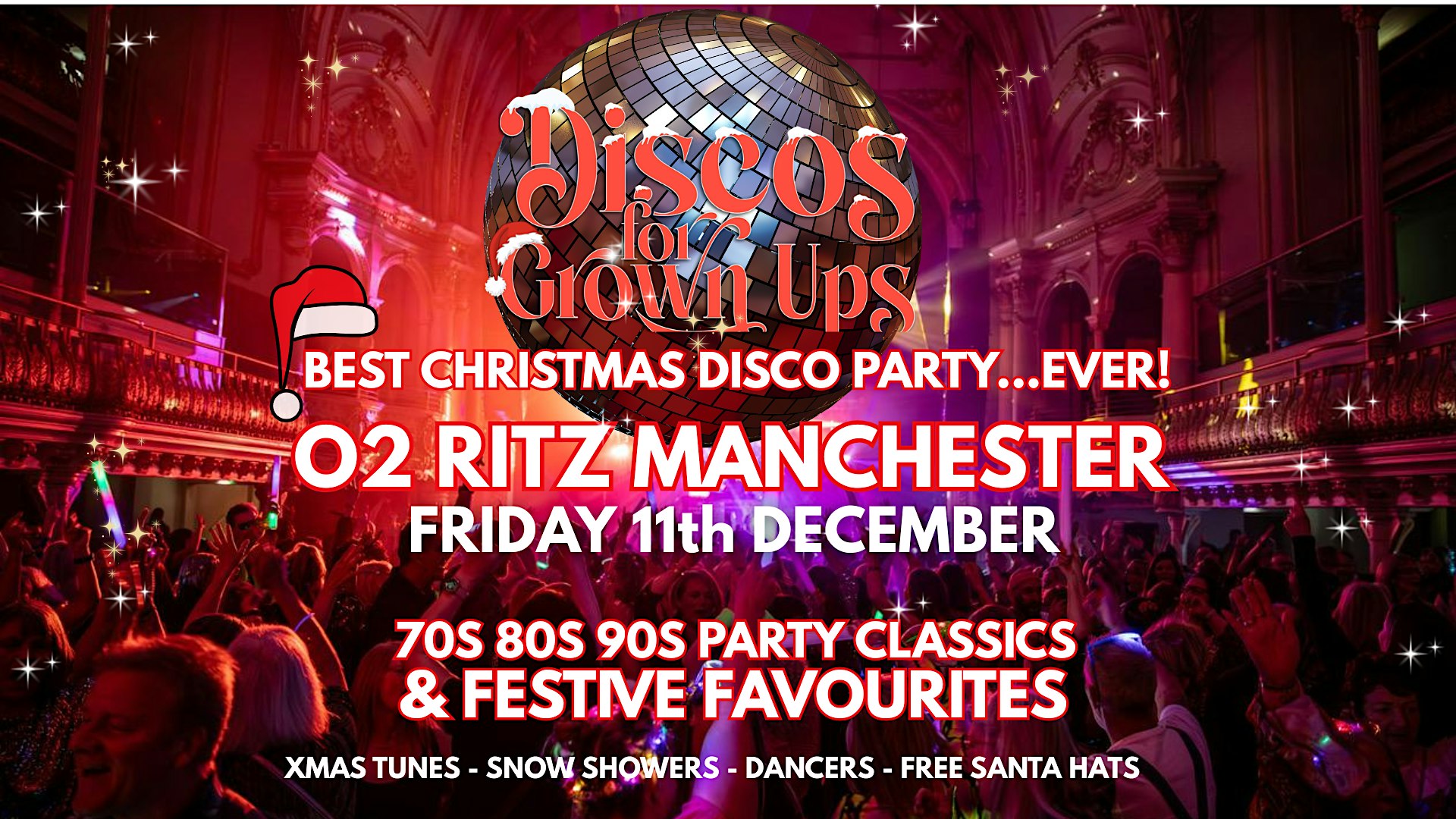 MANCHESTER-Discos for Grown ups BIG CHRISTMAS PARTY O2 Ritz!