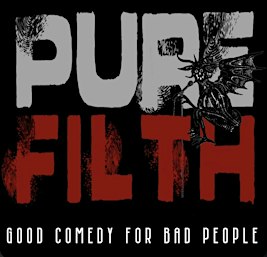PURE FILTH COMEDY CLUB