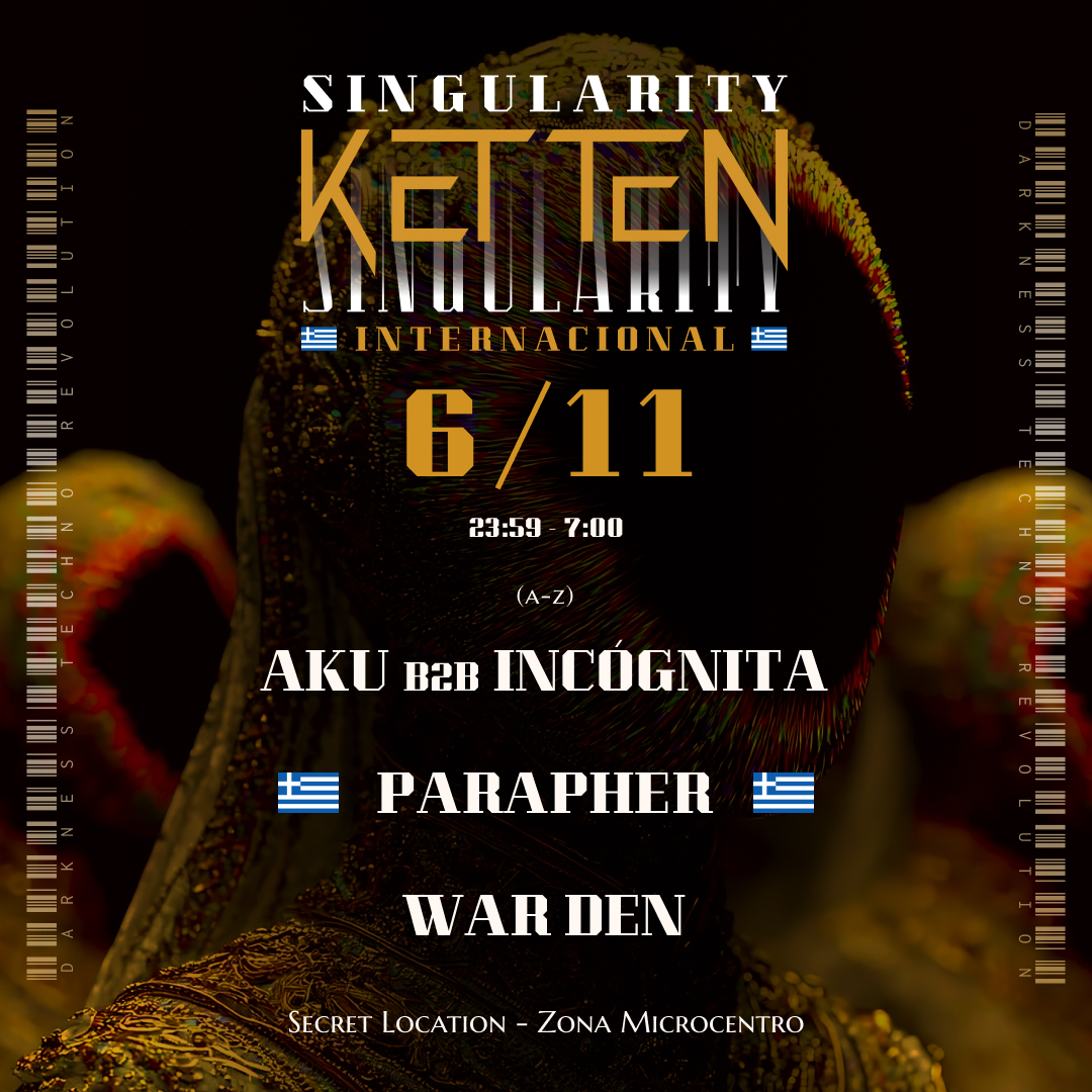 KETTEN presents SINGULARITY experience - Heavy Industrial Techno at Buenos Aires