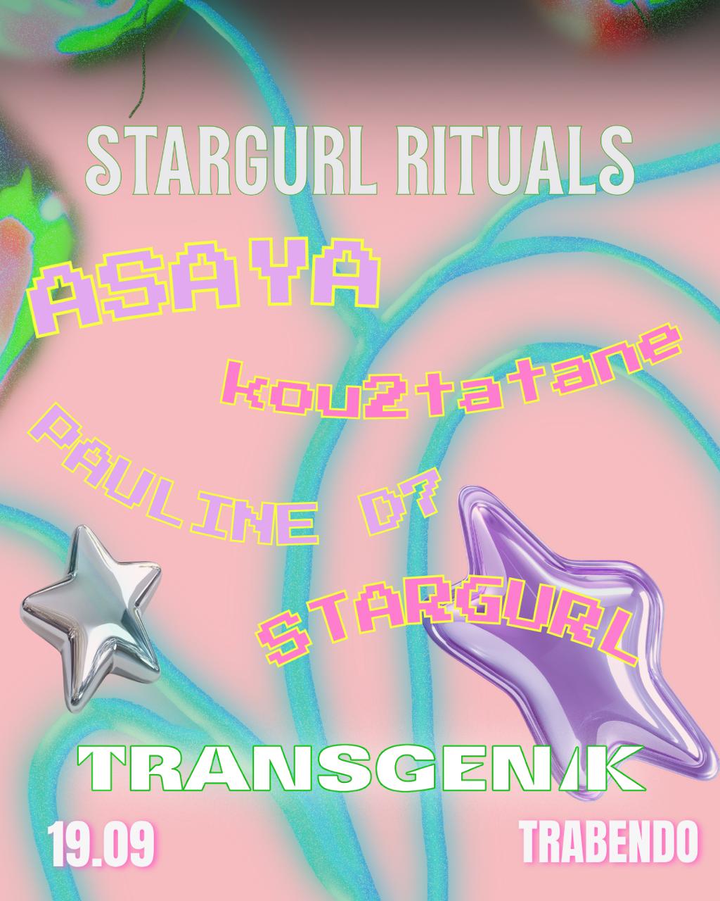 Transgenik x stargurl Rituals