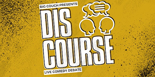 Discourse: A Live Comedy Debate Show