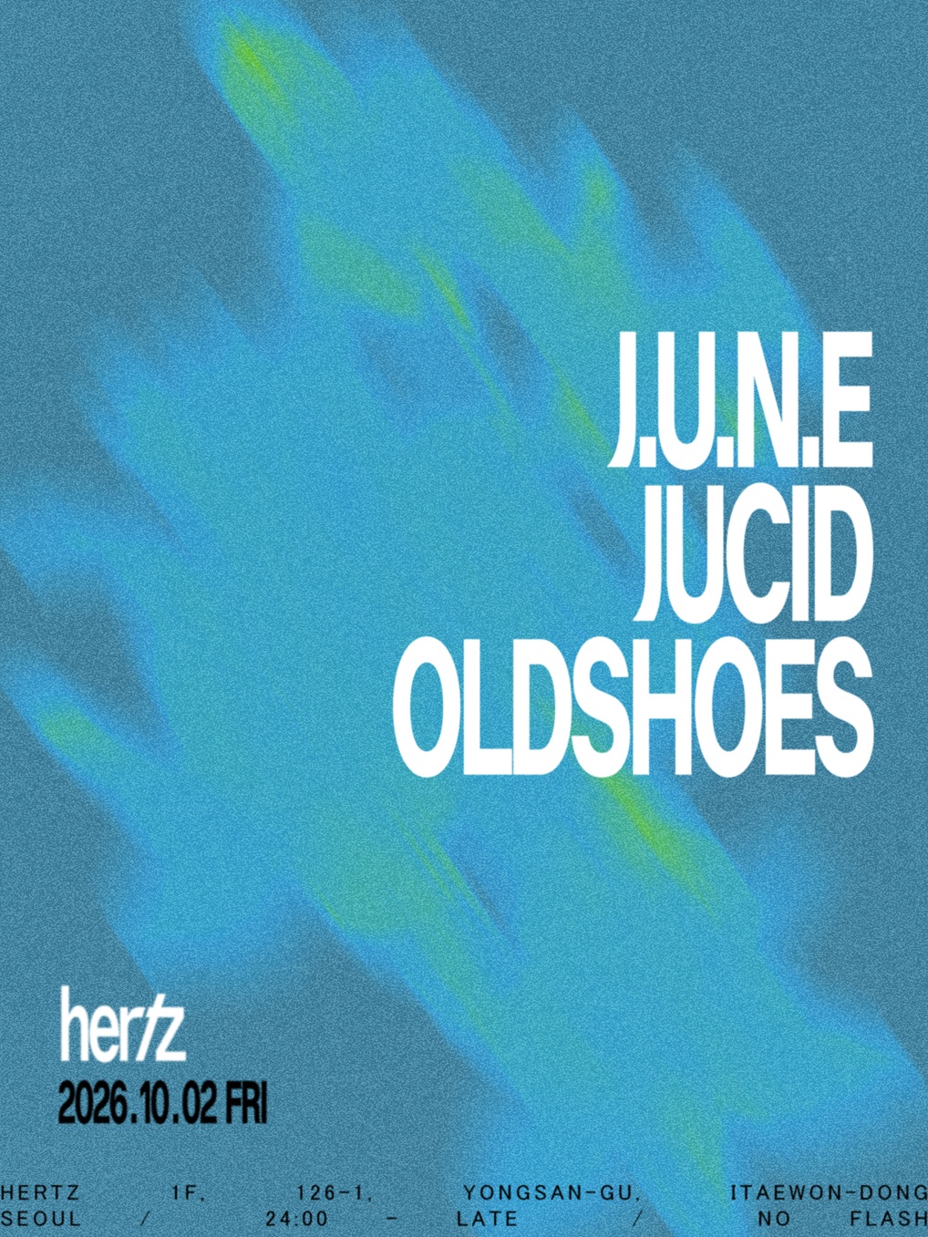 Hertz 헤르츠 Selectors: J.U.N.E Jucid Oldshoes