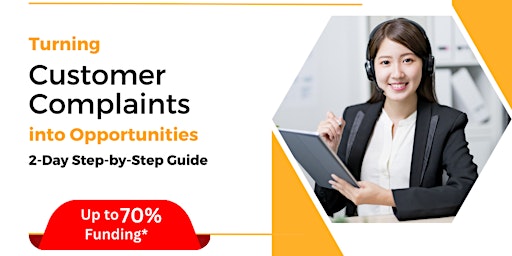[24 & 25 Sept 2026] Turning Customer Complaints Into Our Opportunities