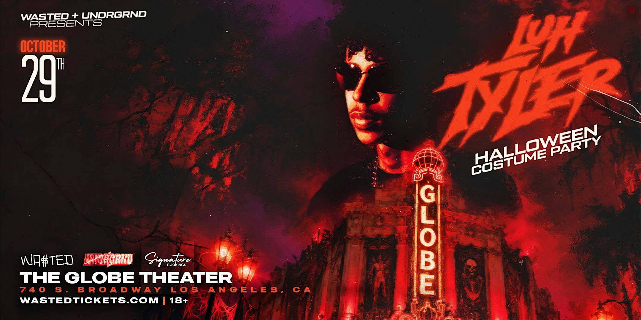 Los Angeles: LUH TYLER LIVE @ The Globe Theatre [18+]