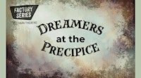 Dreamers at the Precipice