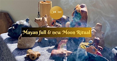 Mayan Full & New Moon Ritual