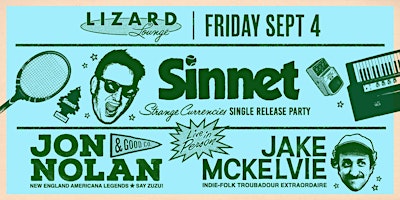 Sinnet "Strange Currencies" Release w/Jon Nolan & Good Co and Jake McKelvie