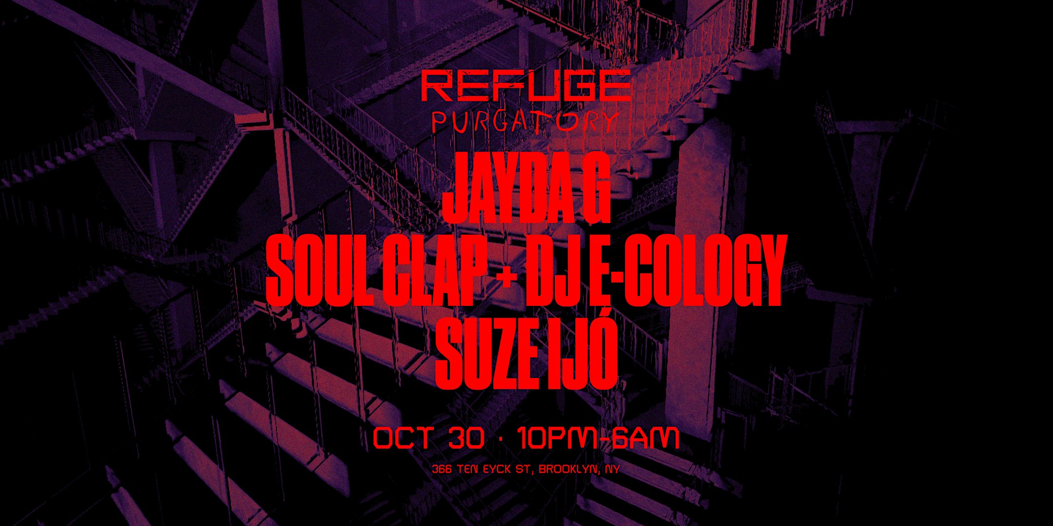 PURGATORY: Friday Night @ Refuge: Jayda G, Soul Clap+DJ E-Cology, Suze Ijó
