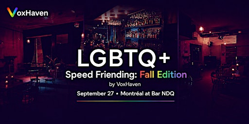 LGBTQ+ Speed Friending: Fall Edition in Montréal by VoxHaven
