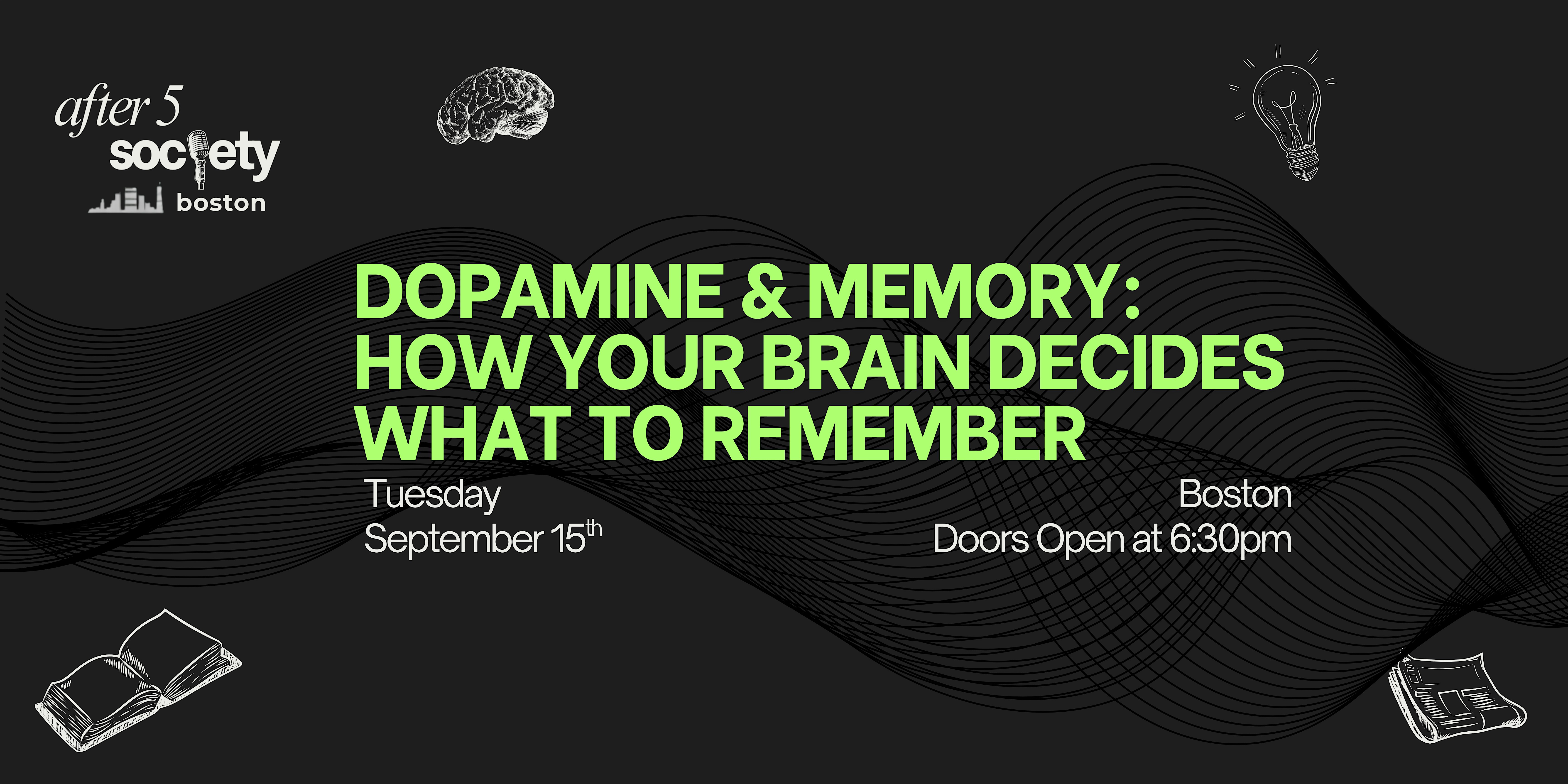 After5Boston - Dopamine & Memory: How Your Brain Decides What To Remember