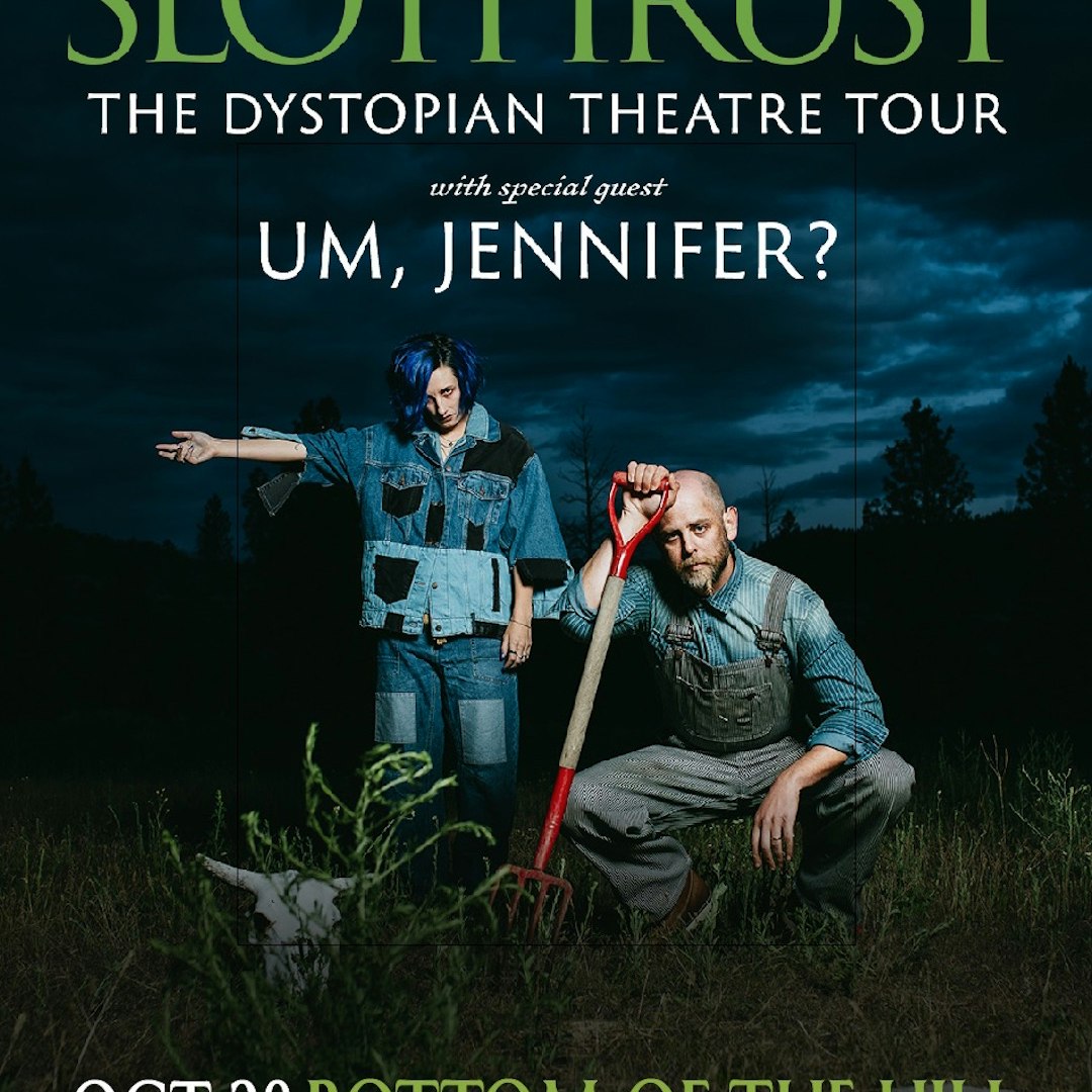 Slothrust ~ Um Jennifer? [WED 10/28/2026=AA]