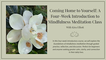 Coming Home to Yourself- Introduction to Mindfulness Meditation