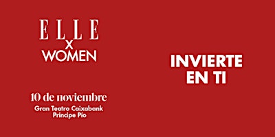 ELLE X WOMEN 10/11: Invierte en ti