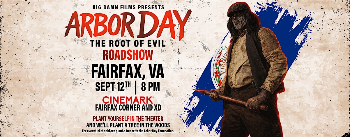 Arbor Day: The Root of Evil, Fairfax, VA Screening & Live Q&A