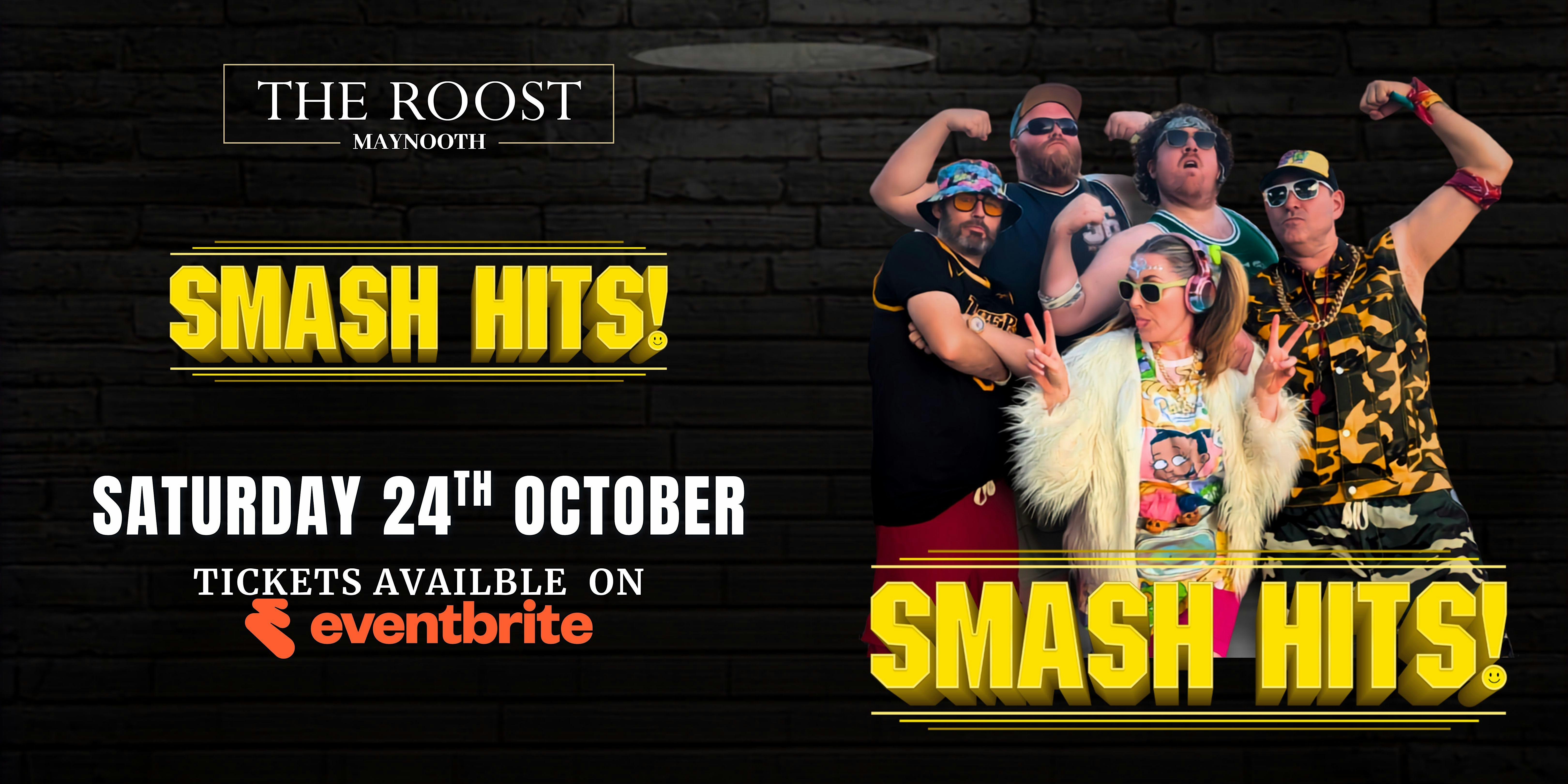 Smash Hits at The Roost