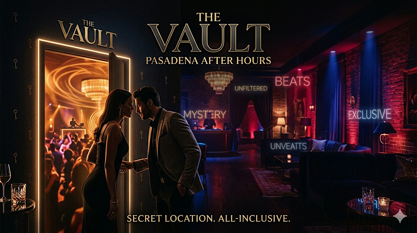THE VAULT: PASADENA AFTER HOURS PARTY!