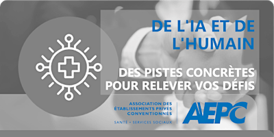 De l'IA et de l'humain : Des pistes concrètes pour relever vos défis