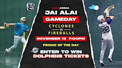 World Jai Alai League: Cyclones vs Fireballs | Fri, Nov. 13