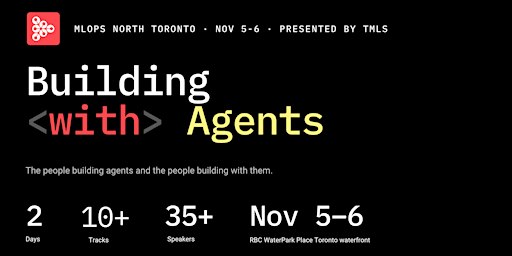 MLOps North: Building  (with) Agents