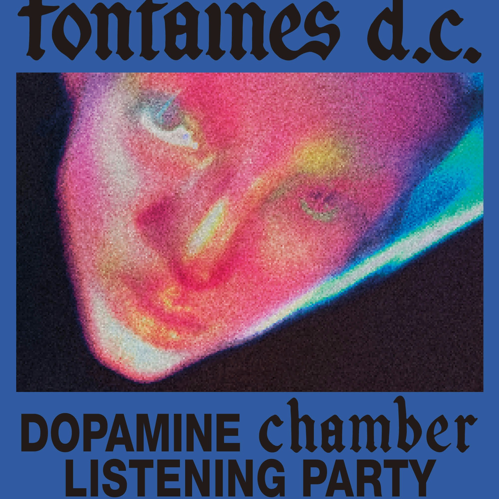 Fontaines D.C. "Dopamine Chamber" Pre-Release Listening Party