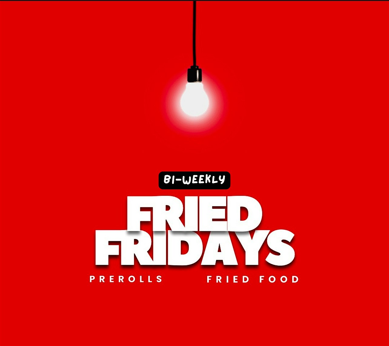 FRIED FRIDAYS