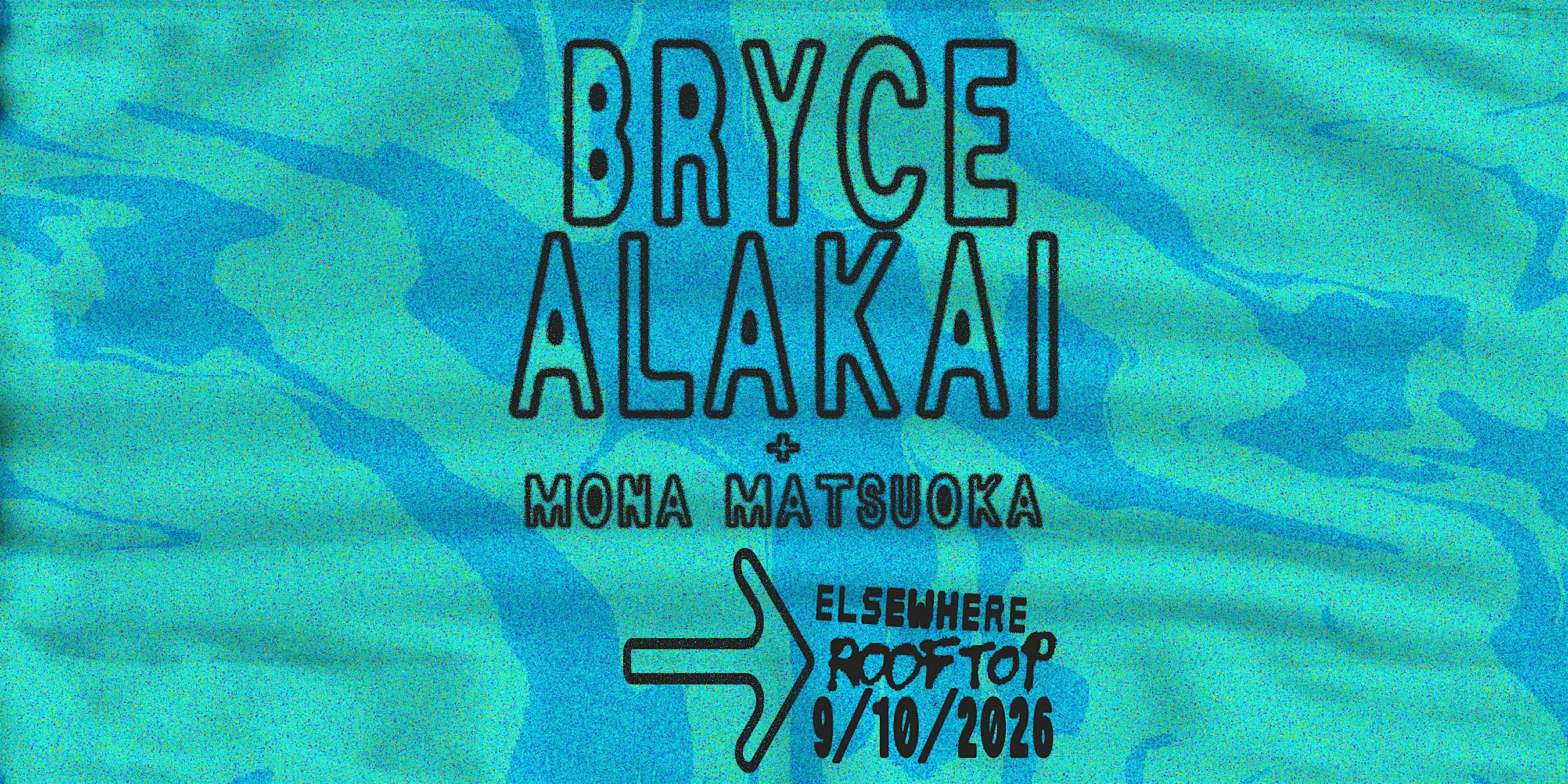Bryce Alakai, Mona Matsuoka