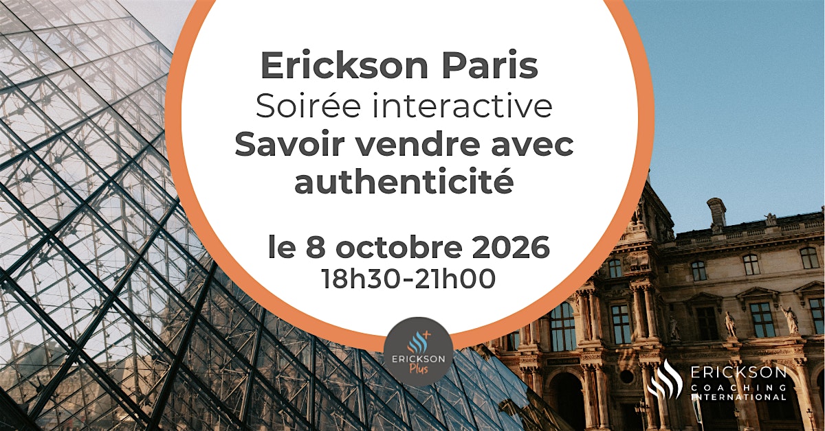 Soirée interactive – Savoir vendre avec authenticité | Erickson Paris