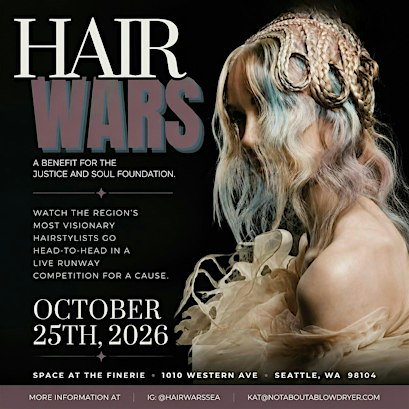 Hair Wars Seattle- A Benefit for The Justice & Soul Foundation