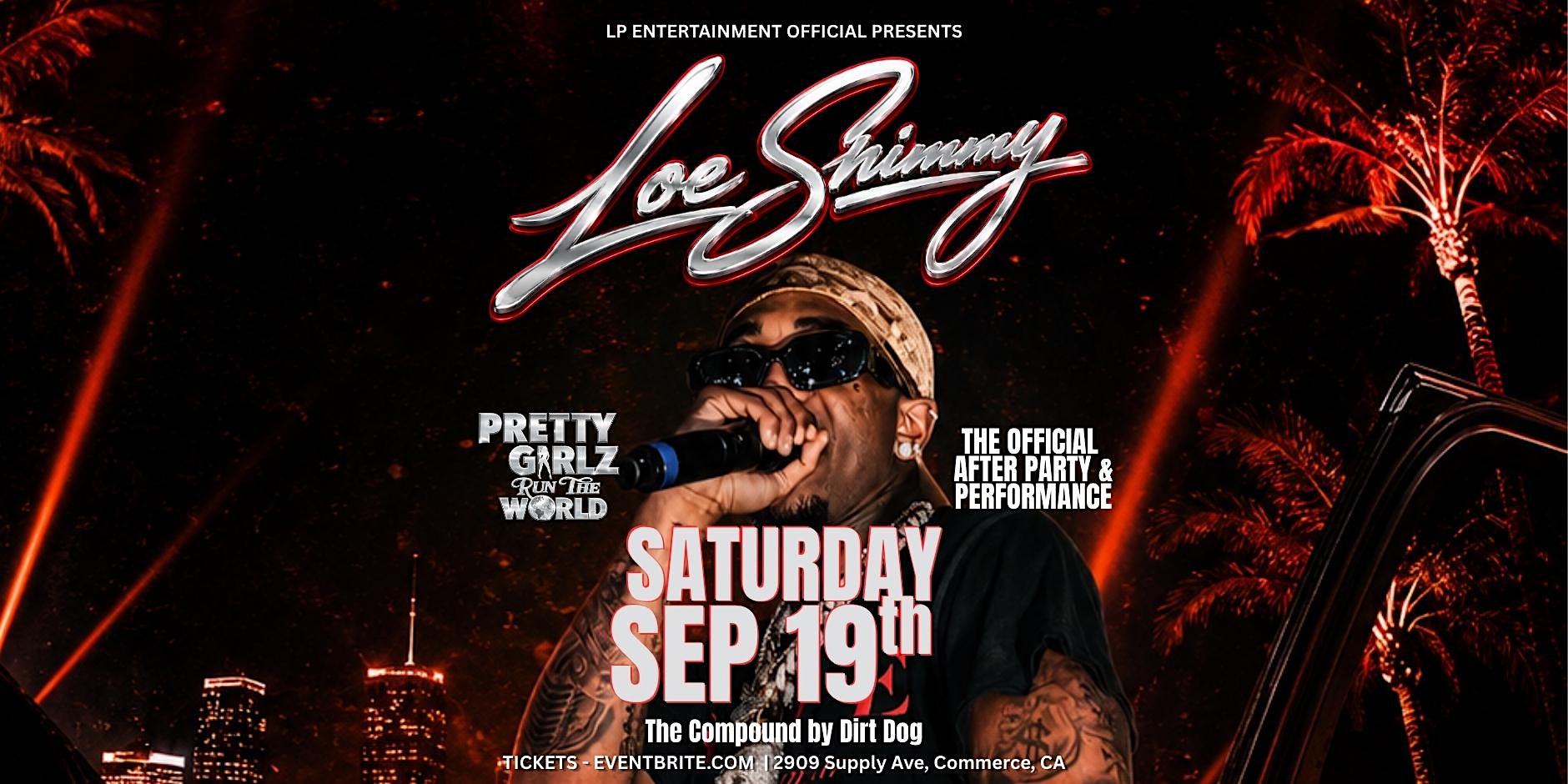 LOE SHIMMY OFFICIAL PERFORMANCE & AFTER PARTY SAT. SEP 19