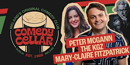 The Comedy Cellar with Peter McGann, Kevin Gildea & Mary-Claire Fitzpatrick