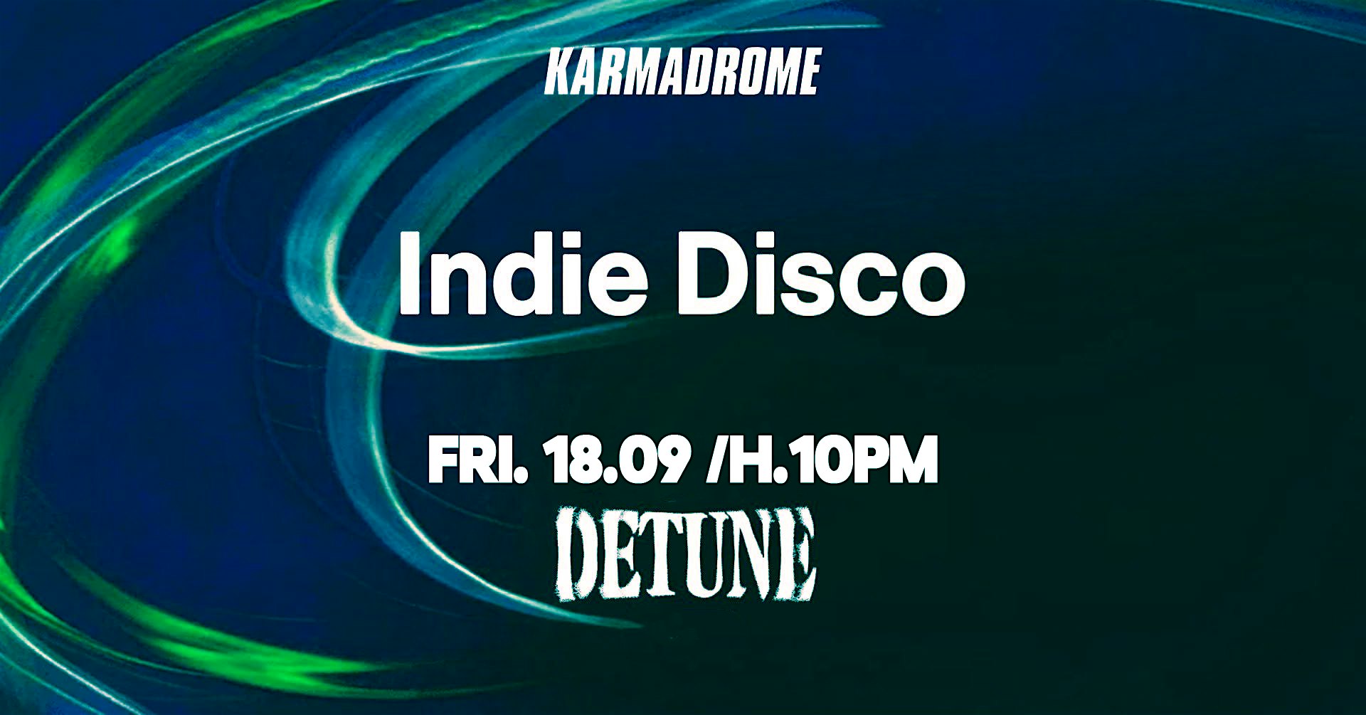 Karmadrome: Indie-Disco (Full DJset) @Detune