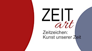 ZEITart - Kunst unserer Zeit