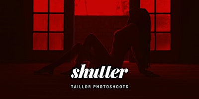 Shutter — a Taillor Photoshoot Event