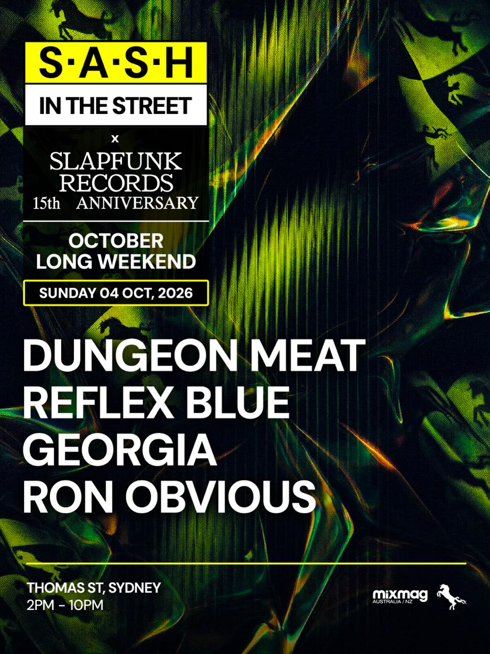★ S.A.S.H in the Street x Slapfunk 15th Anniversary ★ Oct Long Weekend ★ Sunday 4th Oct ★